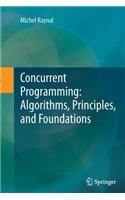 Concurrent Programming: Algorithms, Principles, and Foundations