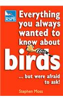 Everything You Always Wanted to Know About Birds ...But Were Afraid to Ask