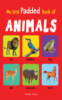 My First Padded Book Of Animals: Early Learning Padded Board Books for Children