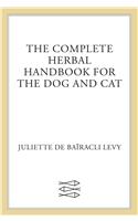 The Complete Herbal Handbook for the Dog and Cat