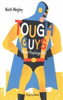 Tough Guys Have Feelings Too (Paperback)