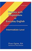 Practice with Prepositions in Everyday English Intermediate Level