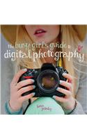 Busy Girl's Guide to Digital Photography