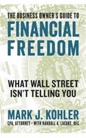 The Business Owner's Guide to Financial Freedom