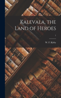 Kalevala, the Land of Heroes; 1