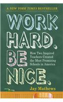 Work Hard. Be Nice.