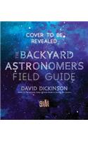 The Backyard Astronomer's Field Guide