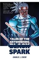 Tales of the Astonishing Black Spark