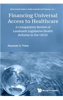 Financing Universal Access to Healthcare: A Comparative Review of Landmark Legislative Health Reforms in the OECD