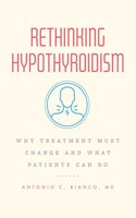 Rethinking Hypothyroidism