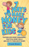 7 Ways To Make Money For Kids