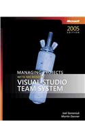 Managing Projects with Microsoft Visual Studio Team System