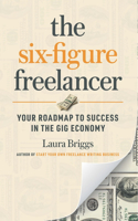 The Six-Figure Freelancer