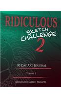 Ridiculous Sketch Challenge 2 - 90 Day Blank Sketch Prompt Art Journal