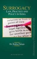 Surrogacy Law, Practice and Policy in India