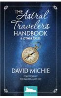 The Astral Traveler's Handbook & Other Tales