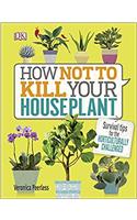 How Not to Kill Your Houseplant