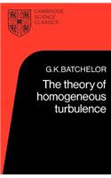 The Theory of Homogeneous Turbulence