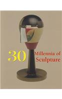 30 Millennia of Sculpture