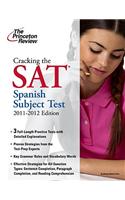 Cracking the SAT Spanish Subject Test, 2011-2012 Edition