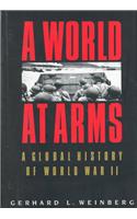 A World at Arms: A Global History of World War II