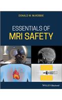 Essentials of MRI Safety