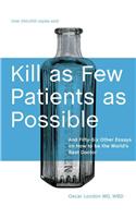 Kill as Few Patients as Possible