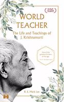 World Teacher: The Life and Teachings of J. Krishnamurti