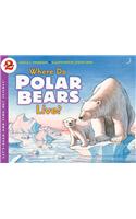 Where Do Polar Bears Live? : Let's Read and Find out Science 2