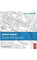 Urban Design: Street and Square