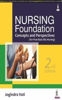 Nursing Foundation : Concepts And Prespectives ( For Post Basic Bsc Nursing ) 2ed