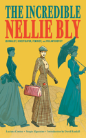 The Incredible Nellie Bly