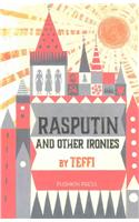 Rasputin and Other Ironies