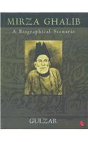 Mirza Ghalib A Biographical Scenario English