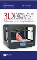 3D Bioprinting in Regenerative Engineering