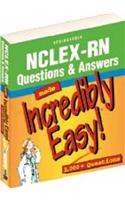 NCLEX-RN Questions and Answers Made Incredibly Easy