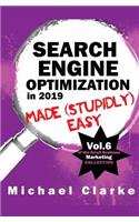 Search Engine Optimization in 2019 Made (Stupidly) Easy