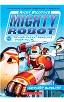 Ricky Ricotta's Mighty Robot vs. the Unpleasant Penguins from Pluto (Ricky Ricotta's Mighty Robot #9)