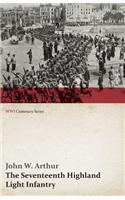 The Seventeenth Highland Light Infantry (Glasgow Chamber of Commerce Battalion) (WWI Centenary Series)