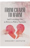 From Charm to Harm