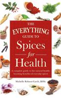 The Everything Guide to Spices for Health