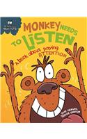 Behaviour Matters: Monkey Needs to Listen - A book about paying attention