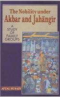 Nobility Under Akbar and Jahangir