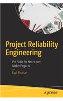 Project Reliability Engineering