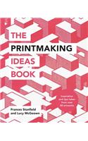 The Printmaking Ideas Book