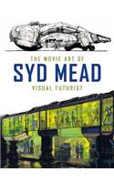 The Movie Art of Syd Mead: Visual Futurist