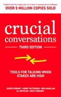 Crucial Conversations: Tools for Talking When Stakes Are High