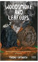 Woodsmoke and Leafcups : Autobiographical Footnotes to the Anthropology of the Durwa