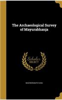 Archaeological Survey of Mayurabhanja