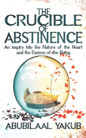 Crucible of Abstinence